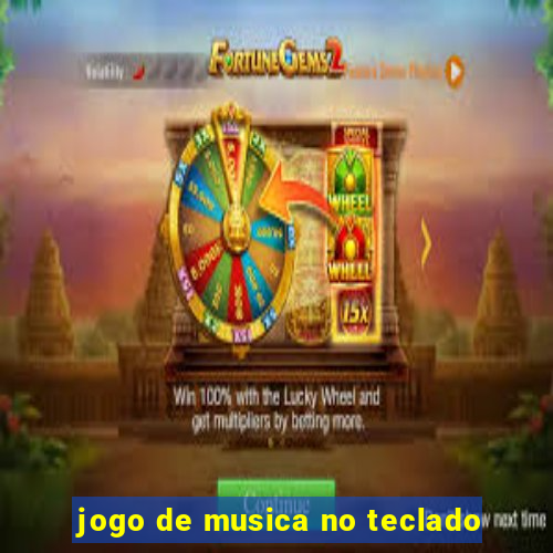 jogo de musica no teclado